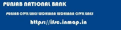 PUNJAB NATIONAL BANK  PUNJAB CIVIL LINES LUDHIANA LUDHIANA CIVIL LINES  ifsc code